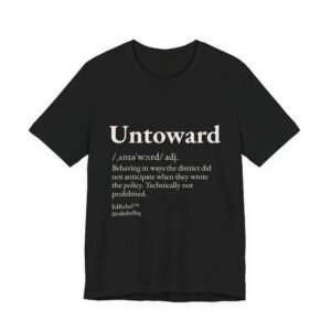 untoward teacher shirt, dictionary definition tee, funny educator gift, vocab test, bold teacher apparel