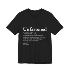 unfastened teacher shirt, dictionary definition tee, funny educator gift, vocab test, bold teacher apparel