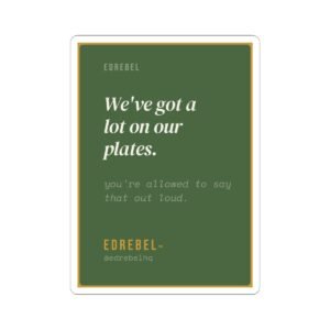 we've got a lot on our plates vinyl sticker for teachers | edrebel