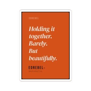 copy of holding it together barely but beautifully vinyl sticker for teachers | edrebel