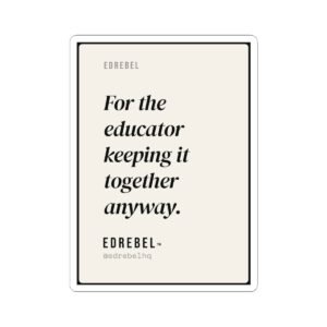 for the educator keeping it together anyway vinyl sticker for teachers | edrebel